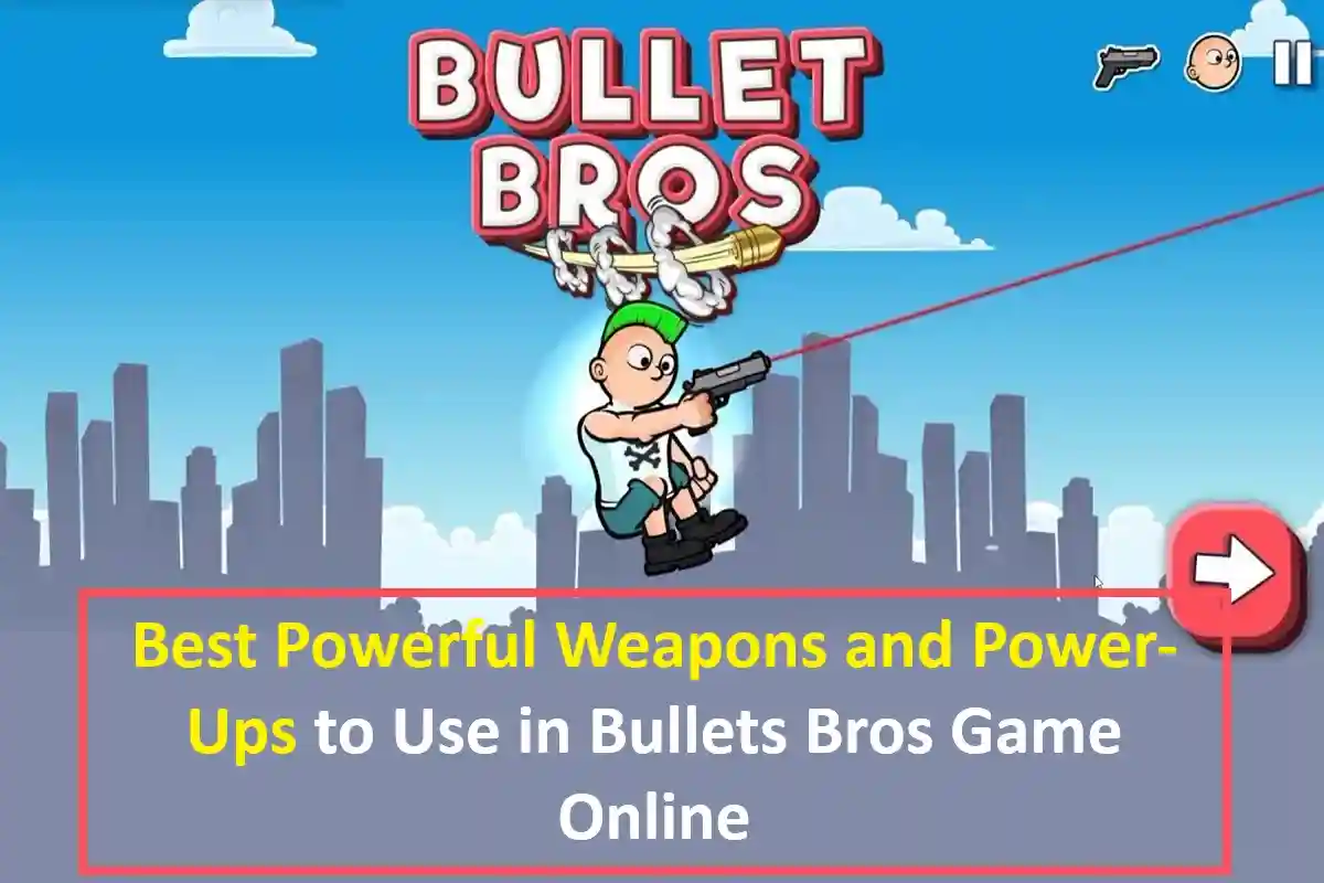 Best Powerful Weapons And Power-Ups To Use In Bullet Bros Game Online